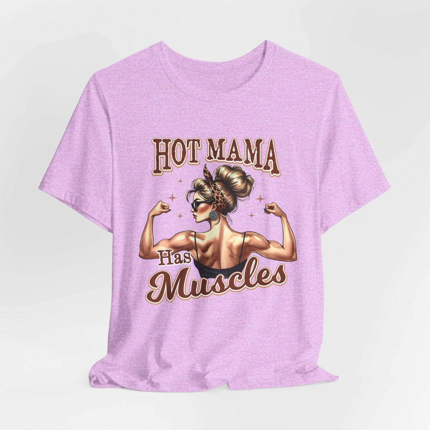 Hot Mama Has Muscles Jersey Tee - Empowering Graphic T-Shirt for Fitness Lovers