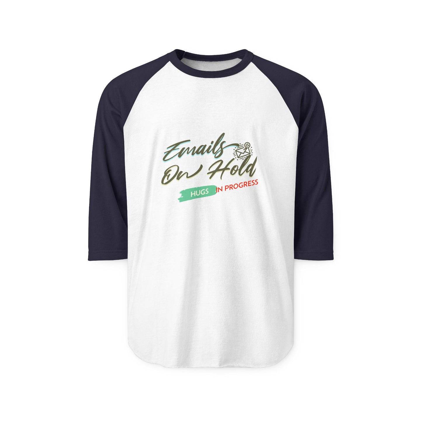 Emails On Hold Shirt – Funny Work From Home Tee, Office Humor Gift,Raglan, Weekend Casual, Gift for Coworkers