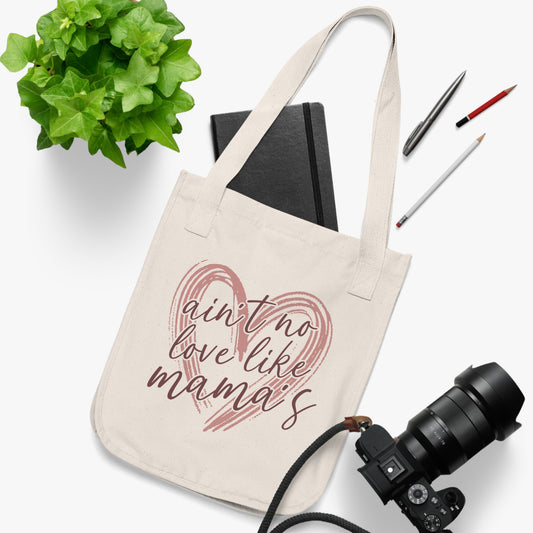 Ain't No Love Like Mama's Organic Tote Bag - Eco-Friendly Shopping Bag