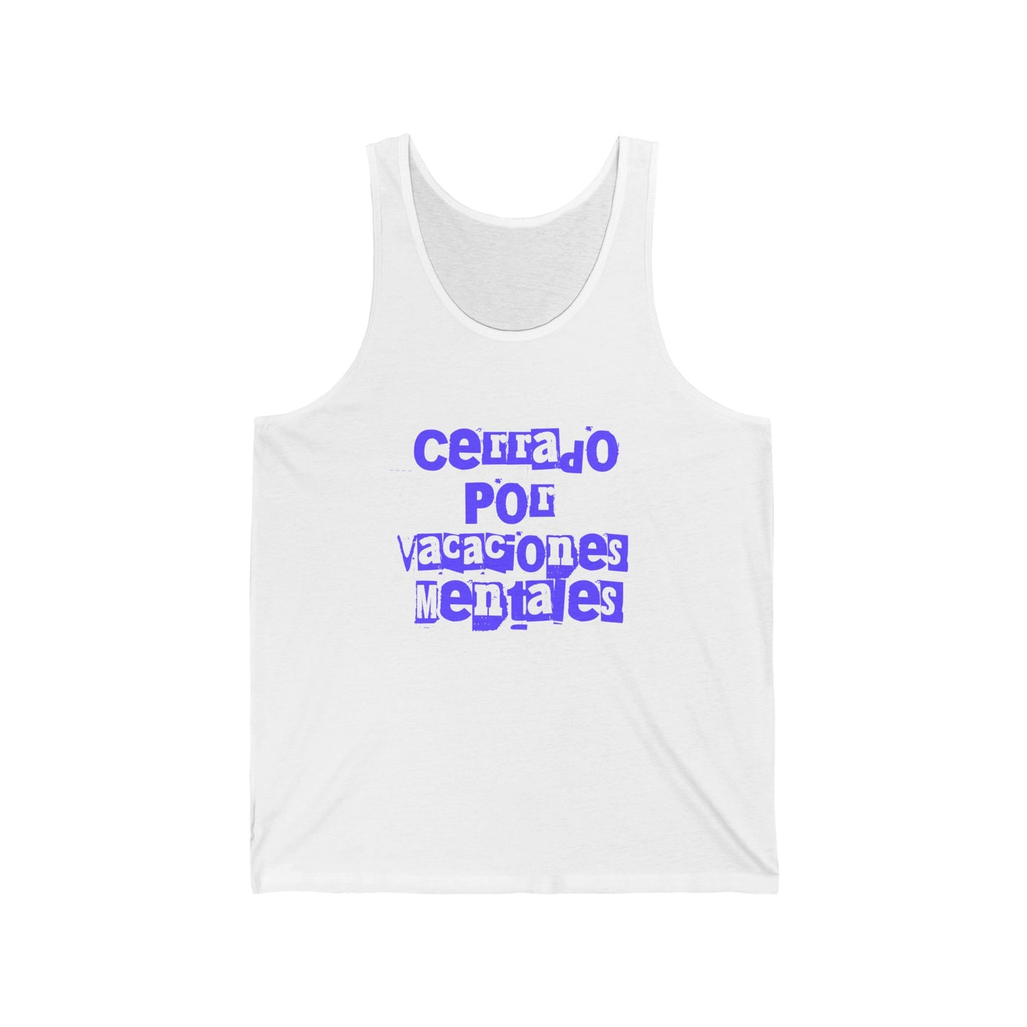 Unisex Jersey Tank - "Cerrado por Vacaciones Mentales" - Chill Vibe Summer Top, Perfect for Relaxation, Beach Days, Vacation Wear