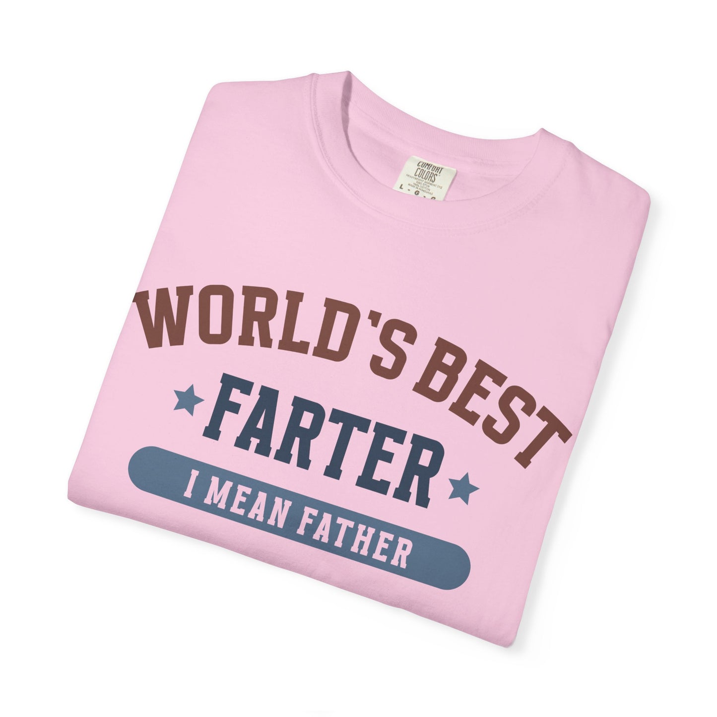 Humorous Father's Day T-Shirt - World's Best Farter I Mean Father