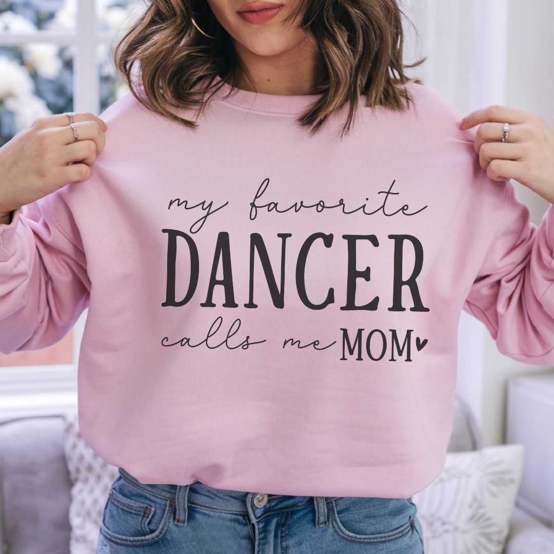 My Favorite Dancer Calls Me Mom Sweatshirt | Heavy Blend Crewneck
