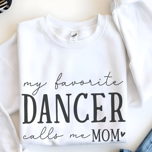 My Favorite Dancer Calls Me Mom Sweatshirt | Heavy Blend Crewneck
