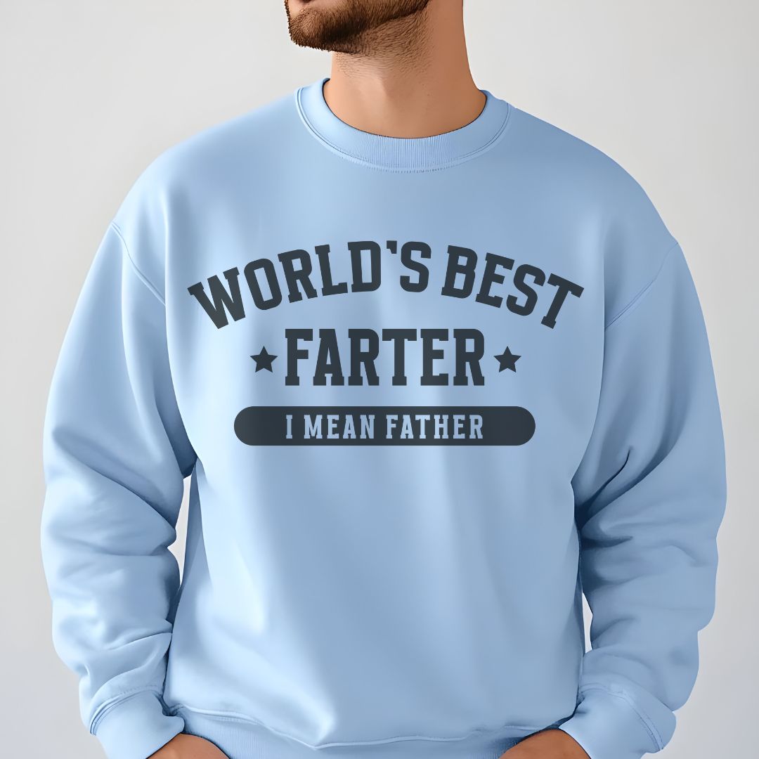 Funny Father's Day Crewneck Sweatshirt - World's Best Farter I Mean Father