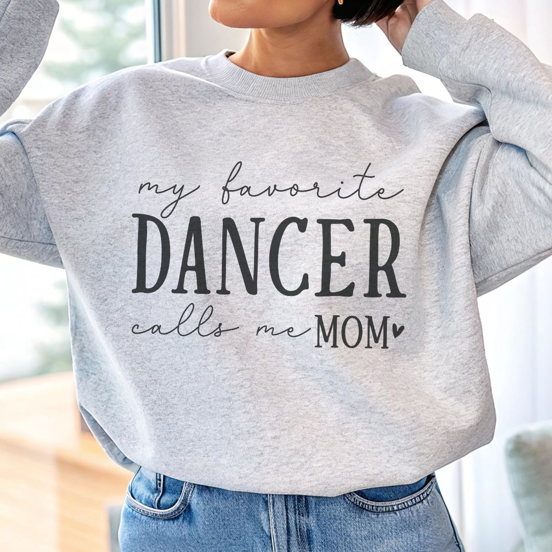 My Favorite Dancer Calls Me Mom Sweatshirt | Heavy Blend Crewneck