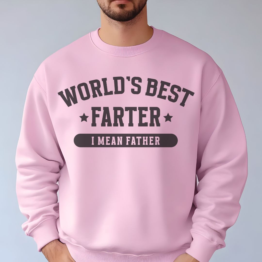 Funny Father's Day Crewneck Sweatshirt - World's Best Farter I Mean Father