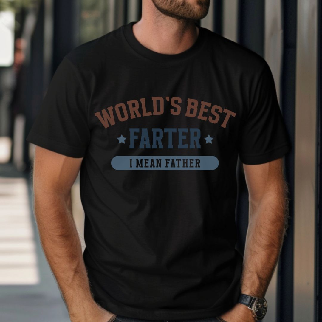 Humorous Father's Day T-Shirt - World's Best Farter I Mean Father
